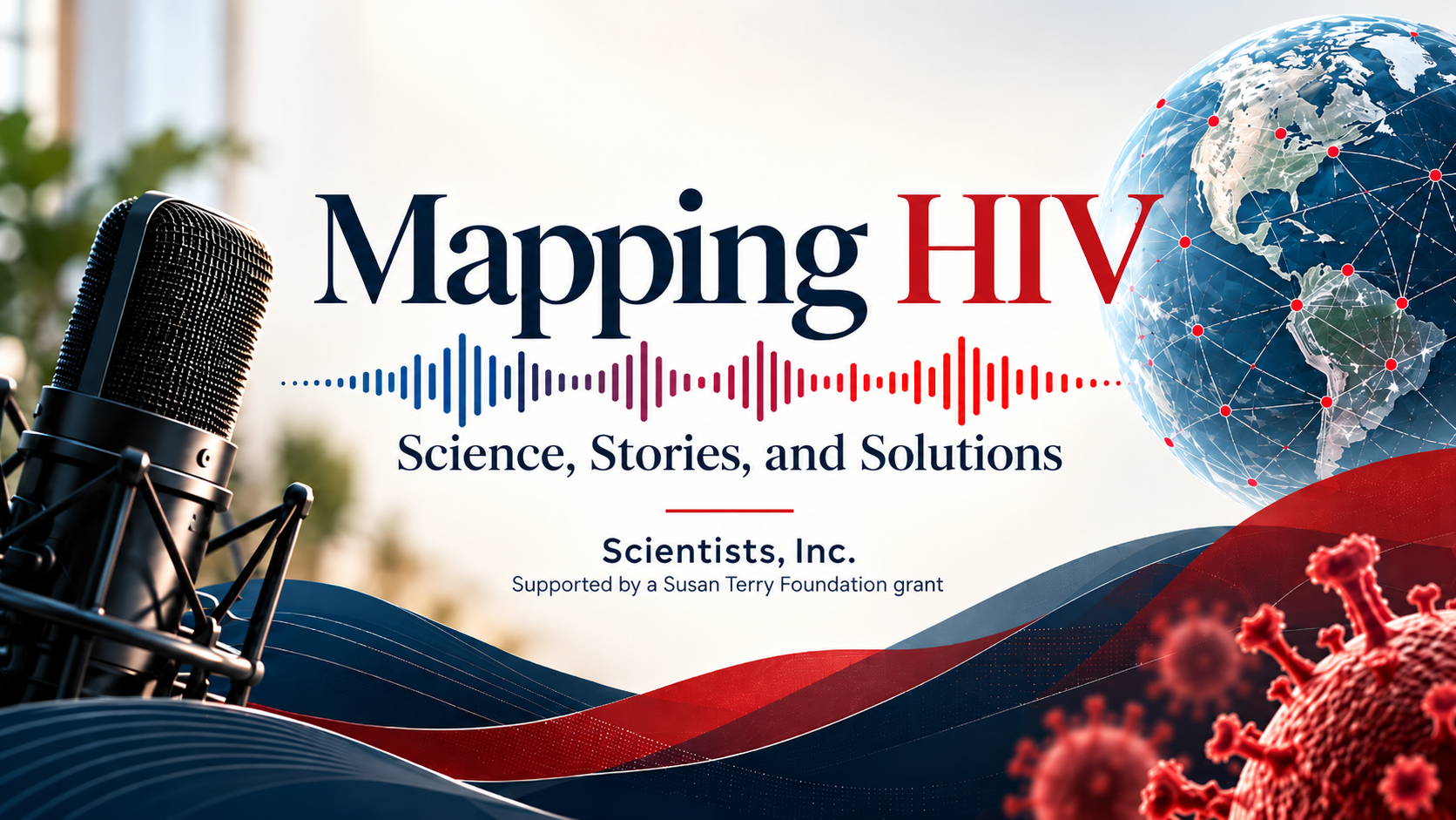 Editorial graphic for the Mapping HIV podcast by Scientists, Inc.